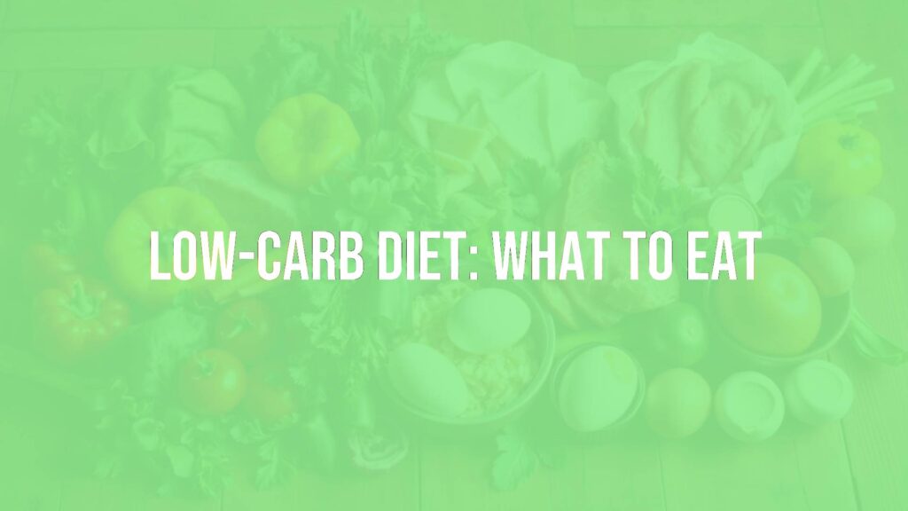 Low-Carb Diet: What to Eat