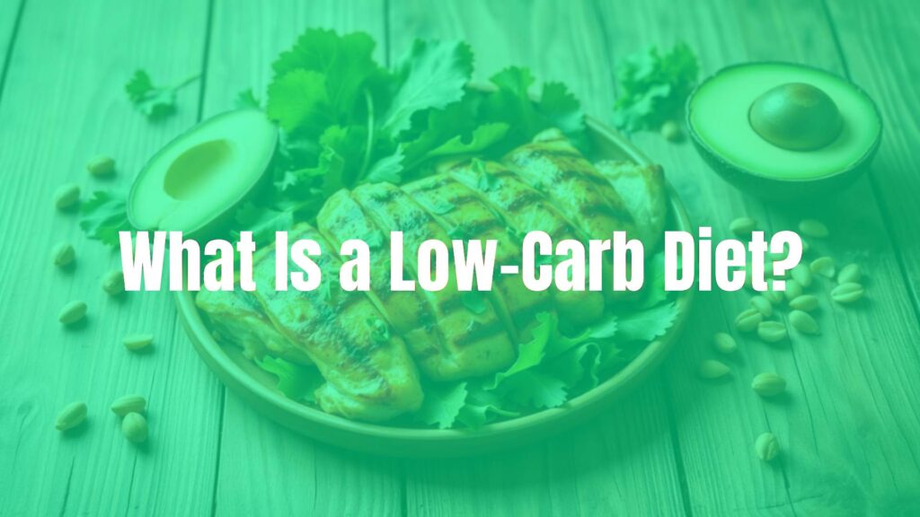 What Is a Low-Carb Diet?
