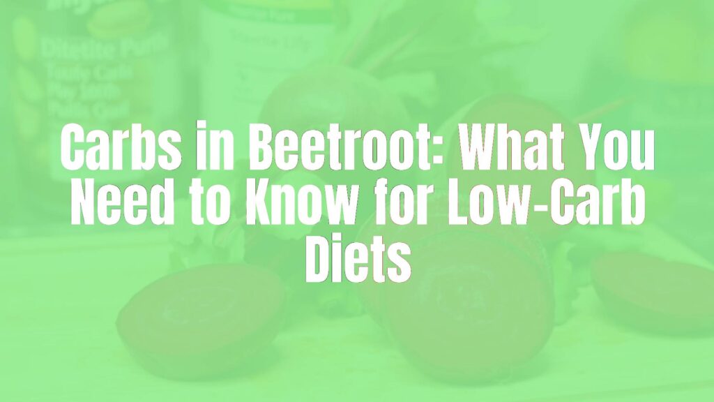 Fresh beetroot sliced in half, vibrant red color, on a wooden cutting board with a low-carb diet chart in the background, natural lighting, realistic.